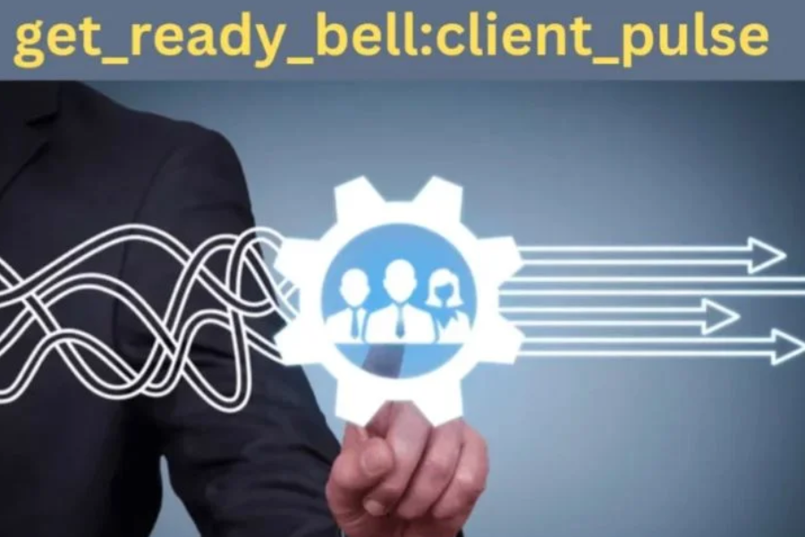 Get Ready Bell: Client Pulse – A Comprehensive Guide to Elevating Customer Engagement | PossiblyEthereal