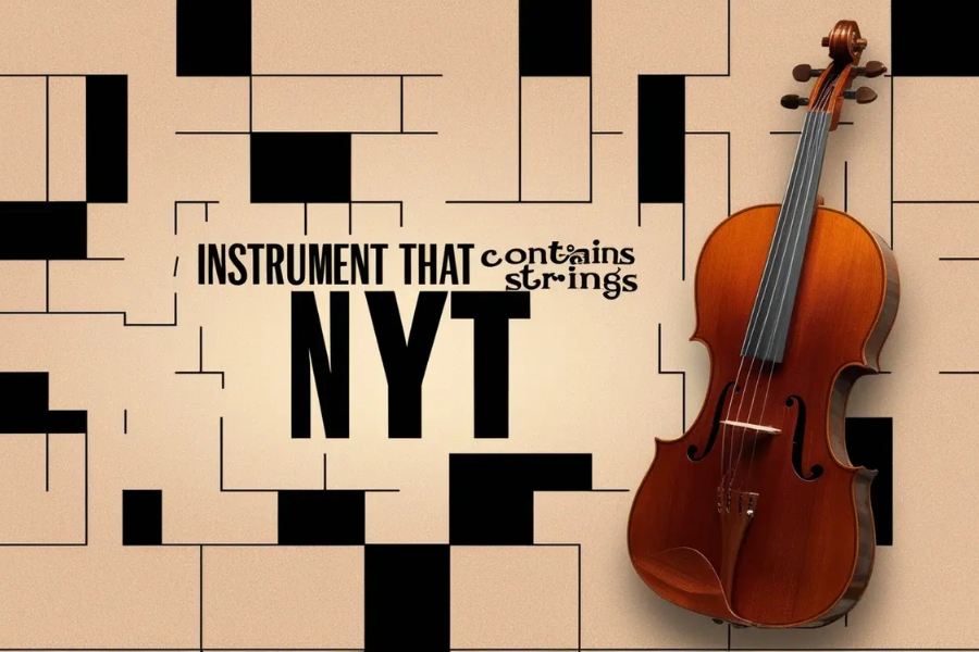 instrument that contains strings nyt